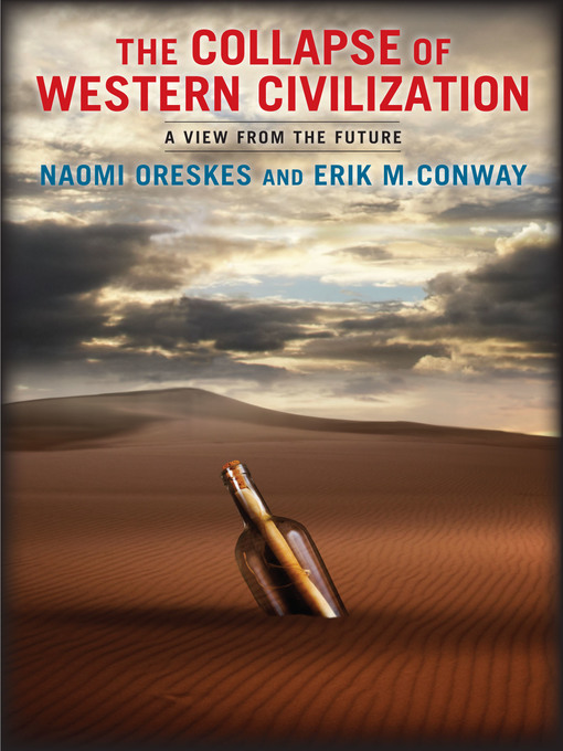 Title details for The Collapse of Western Civilization by Naomi Oreskes - Available